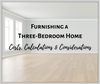 What Does it Cost to Furnish a Three-Bedroom Home?